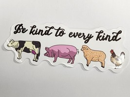 Be Kind to Every Kind with Row of Farm Animals Sticker Decal Cute Embellishment - £1.84 GBP