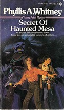 The Secret of Haunted Mesa Phyllis A. Whitney - $14.24