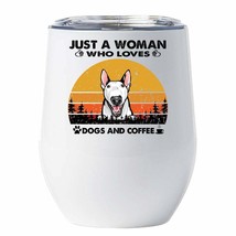 Just A Woman Who Loves Bull Terrier Dogs &amp; Coffee Tumbler 12oz Gift For Dog Mom - £18.15 GBP