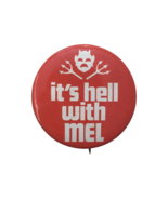 It&#39;s Hell With Mel Anti Meldrim Thomson New Hampshire Button Pin Red 1970s - £31.34 GBP