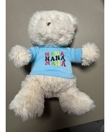 Mother&#39;s Day Cream Bear Plush for Grandma, 10.5 in Nana, Nana, Nana - $4.95