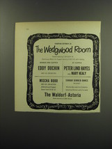 1949 The Waldorf-Astoria Ad - The Wedgwood Room: Peter Lind Hayes, Eddy Duchin  - £15.01 GBP