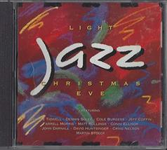 Light Jazz Christmas Eve [Audio CD] George Tidwell; Dennis Solee; Cole Burgess;  - £6.19 GBP