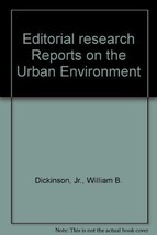 Editorial research Reports on the Urban Environment [Paperback] Dickinson, Jr., - £8.09 GBP