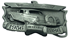 VTG 1956 Ford Thunderbird Belt Buckle 30 Years 1956-1986 368 of 1956 pro... - $23.66