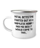 Metal Detecting Started Out as a Harmless Hobby. I Had Metal Detecting 1... - £15.31 GBP