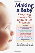 Making a Baby: Everything You Need to Know to Get Pregnant Debra Fulghum... - $5.93