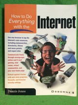 HOW TO DO EVERYTHING WITH THE INTERNET by DENNIS JONES - SOFTCOVER  - $19.09 CAD