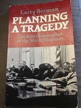 Planning A Tragedy  The Americanization of the War in Vietnam - £3.71 GBP