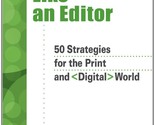 Think Like an Editor: 50 Strategies for the Print and Digital World Davi... - $3.83