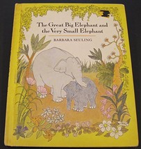 The Great Big Elephant and the Very Small Elephant Seuling, Barbara - $10.89