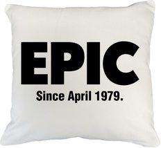 Make Your Mark Design Epic Since April 1979 Fun 40th Birthday Theme Print Pillow - £19.41 GBP+