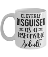 Cleverly Disguised As A Responsible Adult, white Coffee Mug, Coffee Cup ... - £17.62 GBP