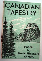 Canadian Tapestry Poems By Doris Yanda Signed By Author 1970 First Edition - £18.67 GBP
