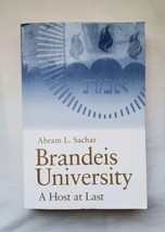 Brandeis University: A Host at Last by Sachar, Abram L. - £20.71 GBP