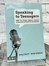 Speaking to Teenagers How to Think About, Create, and Deliver Effective Messages - £7.75 GBP