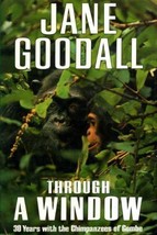 Through a Window: 30 Years With the Chimpanzees of Gombe Goodall, Jane - $18.76