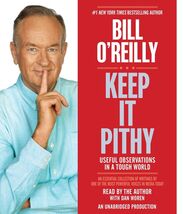 Keep It Pithy: Useful Observations in a Tough World O&#39;Reilly, Bill and W... - €10,48 EUR