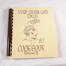 Wahshungah Days Cookbook Volume II Recipe Book Vintage 1987 Council Grove Kansas - £14.22 GBP