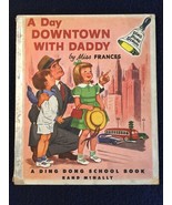 MISS FRANCES DING DONG SCHOOL BOOK A DAY DOWNTOWN WITH DADDY 1953 - £5.55 GBP