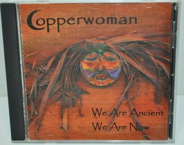 Copper woman - We Are Ancient We Are Now - CD - £14.03 GBP