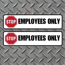 2x Employees Only Peel and Stick - Thick 6 mil Vinyl Decal Indoor/Outdoor - £3.83 GBP