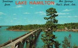 Vintage POSTCARD LAKE HAMILTON HOT SPRINGS ARKANSAS Hwy 7 Bridge UNPOSTED - $1.98