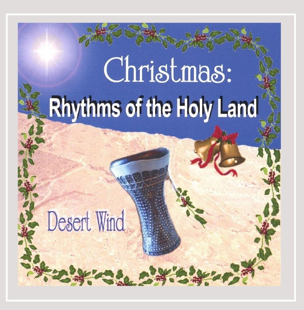 Christmas: Rhythms of the Holy Land [Audio CD] Desert Wind and Wind, Desert - $24.59