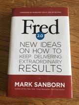 Fred 2.0 New Ideas on How to Keep Delivering Extraordinary Results Mark Sanborn - £2.22 GBP