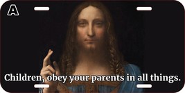 Children, Obey Your Parents In All Things Jesus Christian Metal License Plate E - £11.07 GBP+