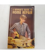 Vintage 1980 Woman&#39;s Guide To Home Repair Book - $11.00