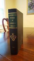 A Genealogy of American Nyes of German Origin (Volume I) [Hardcover] L. Bert Nye - £108.73 GBP