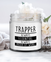 Funny Trapper Candle - Always Essential Always Proud At Work - 9 oz Candle  - £15.92 GBP