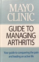 Mayo Clinic Guide To Managing Arthritis,  Gene Hunder, Health, Fitness, Dieting - $14.95