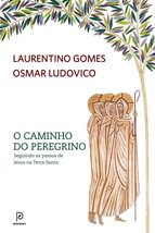 O Caminho do Peregrino (Em Portugues do Brasil) [Paperback] Laurentino Gomes; Os - £27.67 GBP