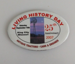 25th Anniversary Living History Day 2007 Pin Button - $120.88 MXN
