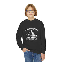 Youth Crewneck Sweatshirt | 'I Like Mountains and Maybe Three People' Graphic |  - £21.86 GBP+
