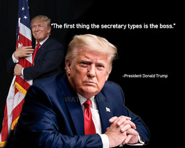 President Donald Trump Quote The First Thing The Secretary Publicity Photo 8x10 - £6.46 GBP