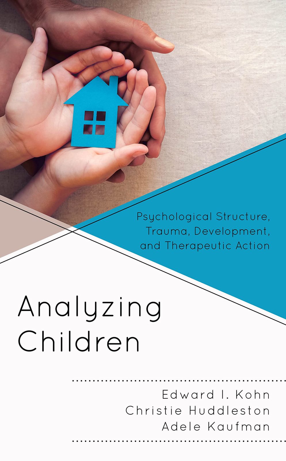 Analyzing Children: Psychological Structure, Trauma, Development, and Th... - $37.43