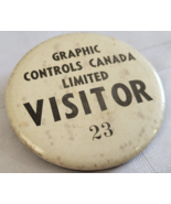 GRAPHIC CONTROLS CANADA LIMITED VISITOR 23 BUTTON PINBACK VINTAGE RETRO ... - $31.53 CAD