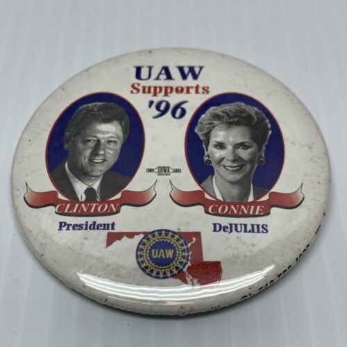 UAW Supports ‘96 Clinton Dejesus Presidential Election Political Button ... - $4.94