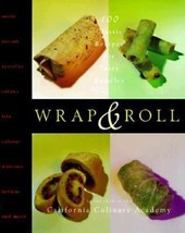 WRAP AND ROLL By California Culinary Academy **Mint Condition** - $5.99