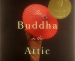 The Buddha in the Attic: A Novel by Julie Otsuka / 2011 Trade Paperback  - $2.27