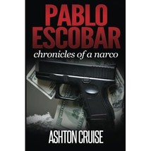 Pablo Escobar: Angel or devil, the history of the biggest narco Ashton Cruise - £7.27 GBP