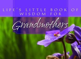 Life&#39;s Little Book Of Wisdom For Grandmothers, 1597899607, Brand-New  - £1.56 GBP