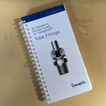 Swagelok An Installer&#39;s Pocket Guide for Swagelok Tube Fittings MS-13-151 - £8.84 GBP