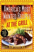 America&#39;s Most Wanted Recipes: Recipes at the Grill BBQ Famous Copycat R... - $8.59
