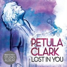 Petula Clark : Lost in You CD (2013) Pre-Owned - £11.91 GBP