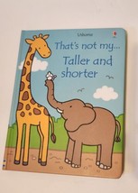 Usborne - That&#39;s Not My.... Taller and Shorter Great Condition - £8.48 GBP