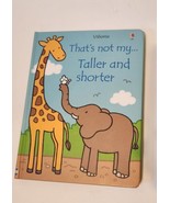 Usborne - That&#39;s Not My.... Taller and Shorter Great Condition - £8.48 GBP